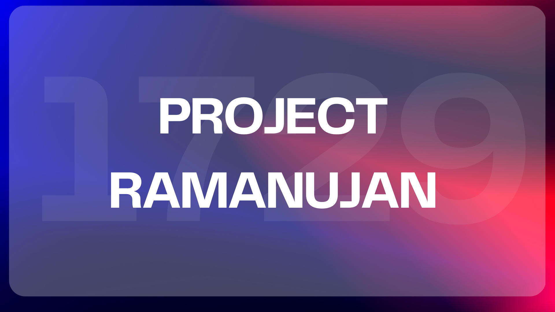 Project Ramanujan